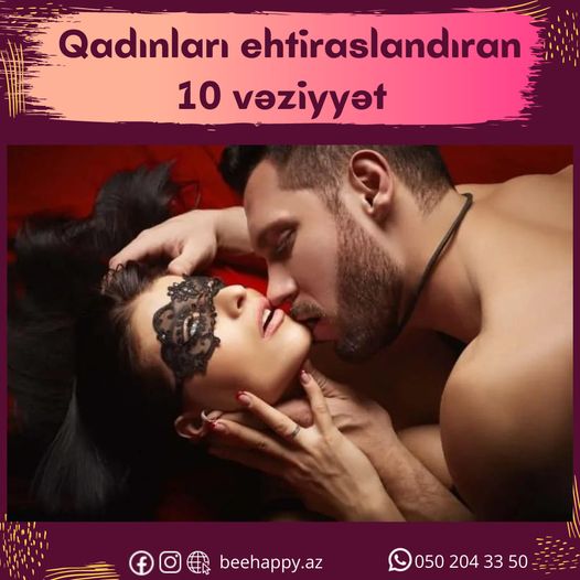 Qadınları ehtiraslandıran 10 vəziyyət